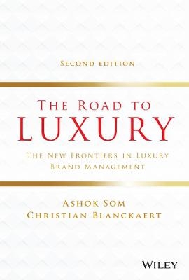 The Road to Luxury - Ashok Som, Christian Blanckaert