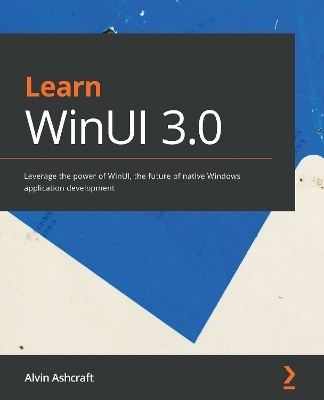 Learn WinUI 3.0 - Alvin Ashcraft