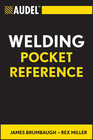 Audel Welding Pocket Reference - James E. Brumbaugh, Rex Miller