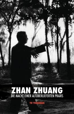 Zhan Zhuang - Yong Nian Yu