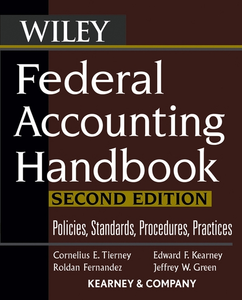 Federal Accounting Handbook -  Roldan Fernandez,  Jeffrey W. Green,  Edward F. Kearney,  Cornelius E. Tierney