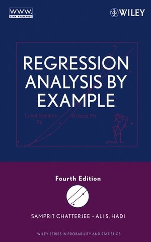 Regression Analysis by Example -  Samprit Chatterjee,  Ali S. Hadi