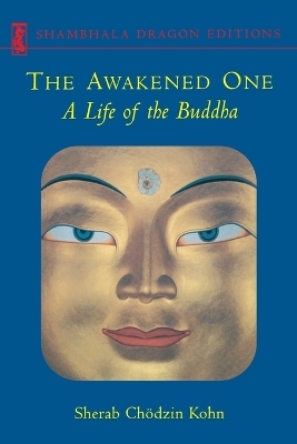 The Awakened One - Sherab Chodzin Kohn