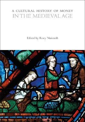 A Cultural History of Money in the Medieval Age - 