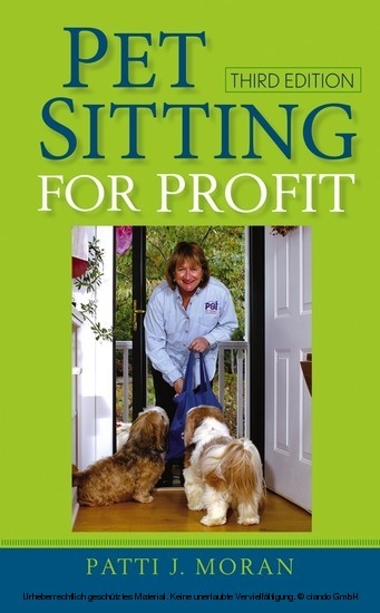 Pet Sitting for Profit -  Patti J. Moran