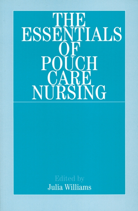 The Essentials of Pouch Care Nursing - 