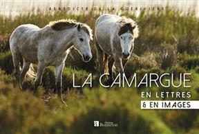 CAMARGUE EN LETTRES ET EN IMAGES -LA- -  GUERIVIERE DE LA