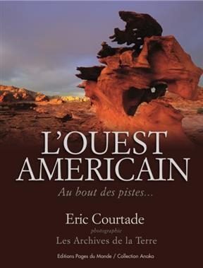 OUEST AMERICAIN -L- AU BOUT DES PISTES -  COURTADE ERIC