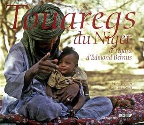 TOUAREGS DU NIGER -  BERNUS EDMOND