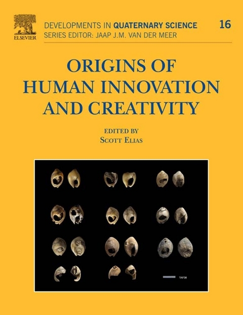 Origins of Human Innovation and Creativity -  Scott A. Elias