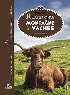 AUVERGNE MONTAGNE A VACHE -  THERME CHESNE