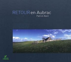 RETOUR EN AUBRAC -  BARD PATRICK