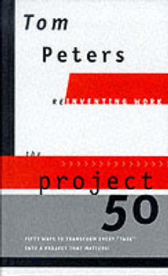 Project50 (Reinventing Work) -  Tom Peters