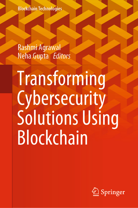 Transforming Cybersecurity Solutions using Blockchain - 