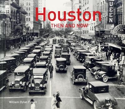 Houston Then and Now® - William Dylan Powell