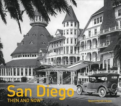 San Diego Then and Now® - Nancy Hendrickson