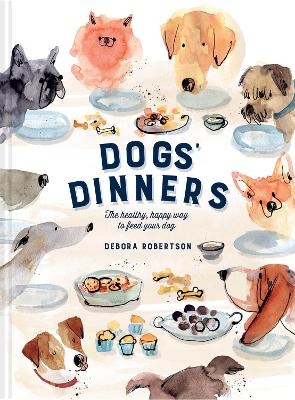 Dogs' Dinners - Debora Robertson