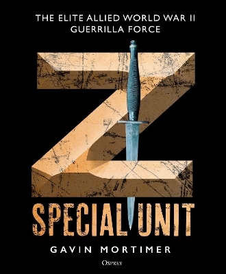 Z Special Unit - Gavin Mortimer