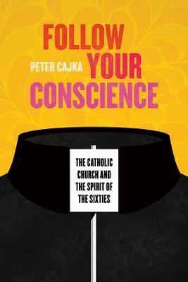 Follow Your Conscience - Peter Cajka