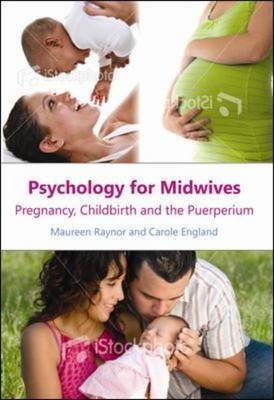 Psychology for Midwives -  Carole England,  Maureen Raynor