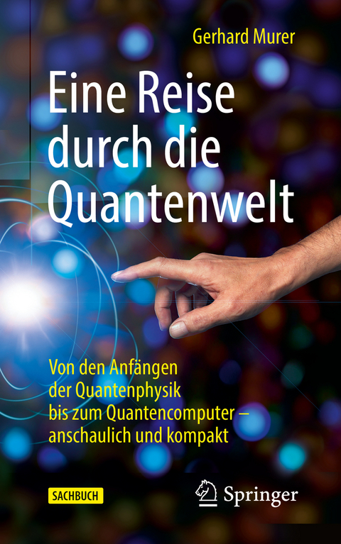 Eine Reise durch die Quantenwelt - Gerhard Murer