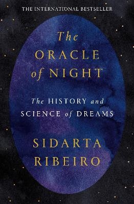 The Oracle of Night - Sidarta Ribeiro