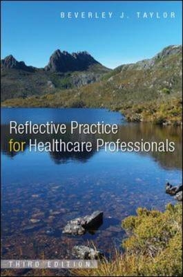 Reflective Practice for Healthcare Professionals -  Beverley Taylor