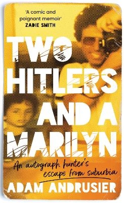 Two Hitlers and a Marilyn - Adam Andrusier