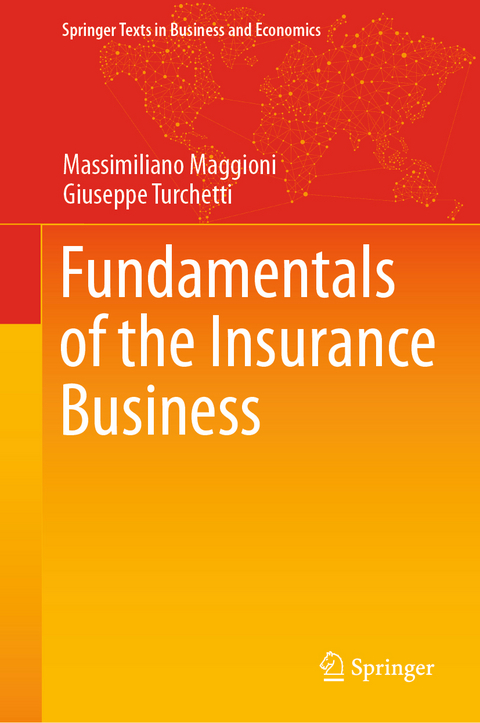 Fundamentals of the Insurance Business - Massimiliano Maggioni, Giuseppe Turchetti