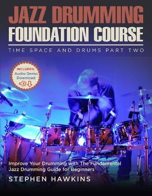 Jazz Drumming Foundation - Stephen Hawkins