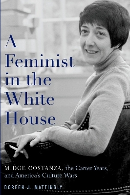 A Feminist in the White House - Doreen Mattingly