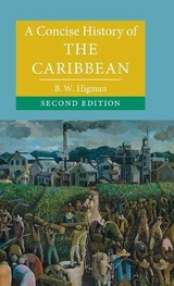 A Concise History of the Caribbean - Higman, B. W.