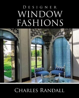 Designer Window Fashions - Charles Randall