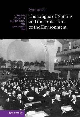 The League of Nations and the Protection of the Environment - Omer Aloni