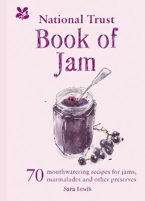 The National Trust Book of Jam - Sara Lewis,  National Trust Books