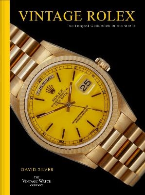 Vintage Rolex - David Silver of The Vintage Watch Company