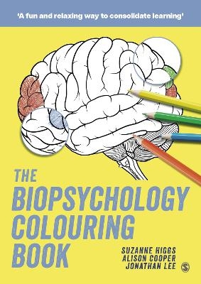 The Biopsychology Colouring Book - Suzanne Higgs, Alison Cooper, Jonathan Lee