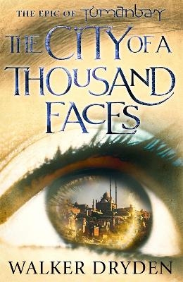 The City of a Thousand Faces - Walker Dryden