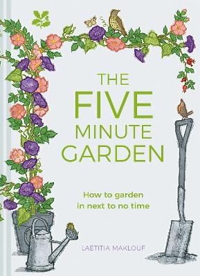 The Five Minute Garden - Laetitia Maklouf,  National Trust Books