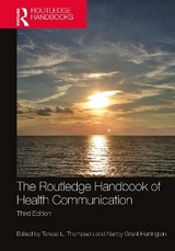 The Routledge Handbook of Health Communication - Thompson, Teresa L.; Harrington, Nancy Grant