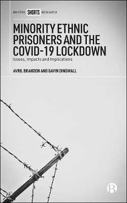 Minority Ethnic Prisoners and the COVID-19 Lockdown - Avril Brandon, Gavin Dingwall