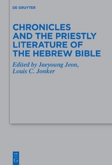 Chronicles and the Priestly Literature of the Hebrew Bible - 