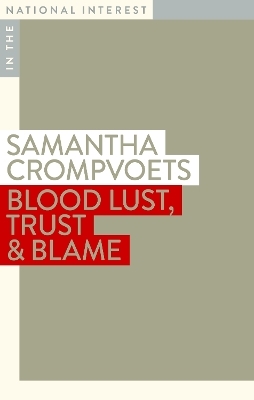 Blood Lust, Trust & Blame - Dr Samantha Crompvoets