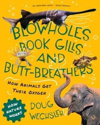 Blowholes, Book Gills, and Butt-Breathers - Doug Wechsler