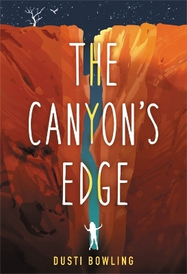 The Canyon's Edge - Dusti Bowling