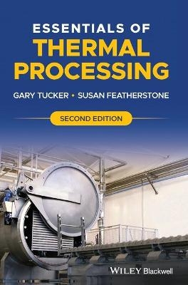 Essentials of Thermal Processing - Gary Tucker, Susan Featherstone