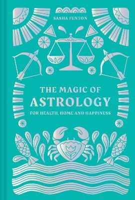 The Magic of Astrology - Sasha Fenton