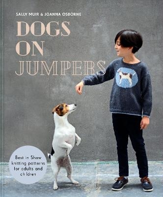 Dogs on Jumpers - Joanna Osborne, Sally Muir