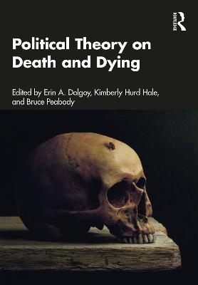 Political Theory on Death and Dying - 