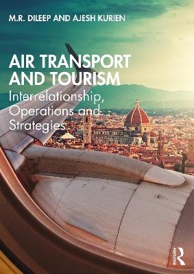 Air Transport and Tourism - M.R. Dileep, Ajesh Kurien